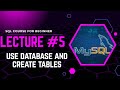 SQL Course for Beginners | Lecture #5: USE Database & Create Table in SQL