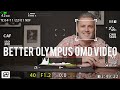 Olympus OMD video walkthrough - setup, AF and handling tips on shooting video with your OMD camera