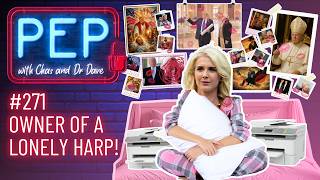 OWNER OF A LONELY HARP! PEP with Chas & Dr Dave (Ep 271, 21 August)