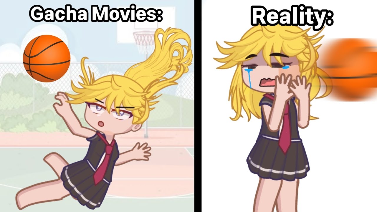 Gacha Movies VS Reality: