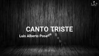 @LuisAlbertoPosadaOficial Ft Robinson Silva - Canto triste (Video Lyric Oficial)