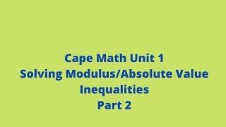 Celebrity Solving Modulus/Absolute Inequalities (Part 2): Cape Math Unit 1: CXC: Pure Math: Adobe Math Lab Net Worth