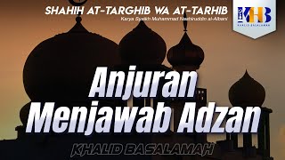 Shahih At-Targhib wa At-Tarhib - Anjuran Menjawab Adzan (Hadits 250-252)
