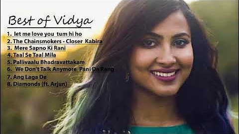 Best collections of Vidya vox (8 songs)