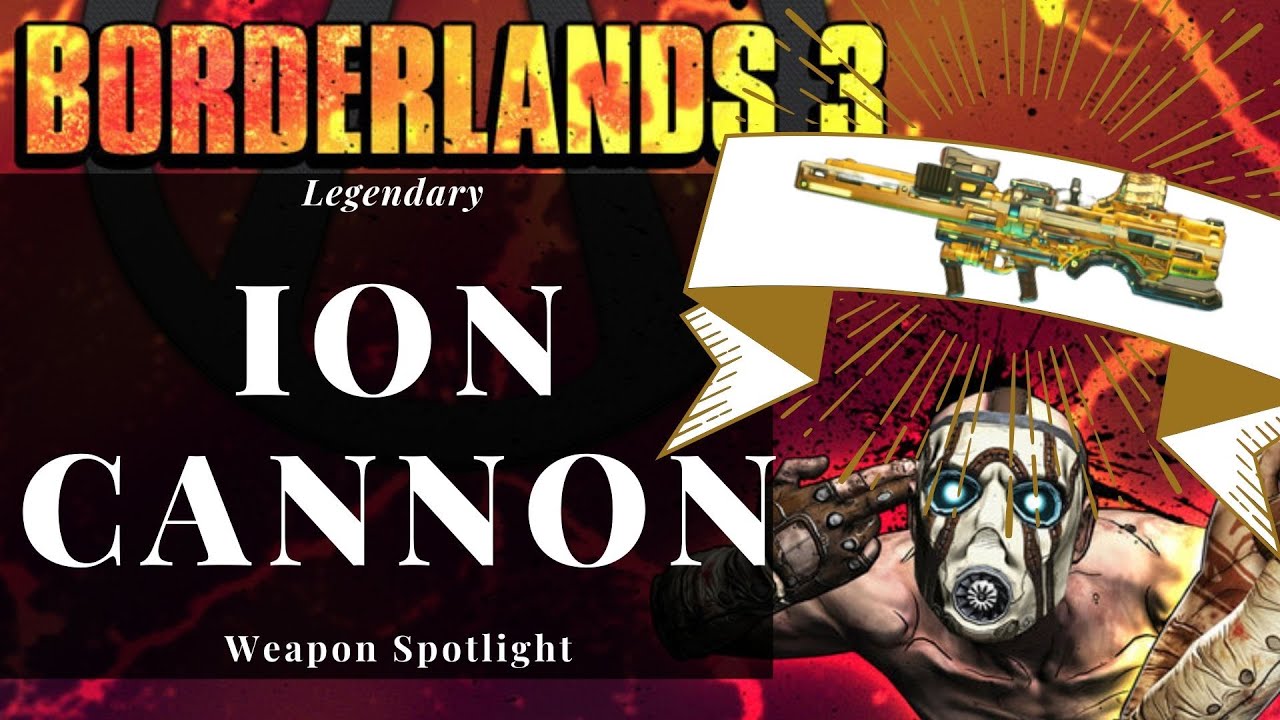 Borderlands 3 Legendary Weapon Spotlight "ION CANNON" (Location and Guide)