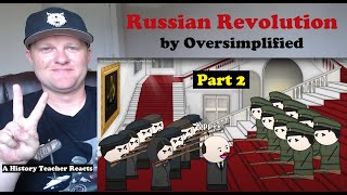 The Russian Revolution (Part 2) | Oversimplified | History Teacher Reacts