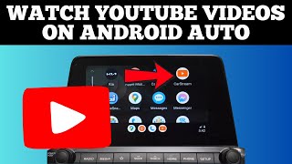 How To Watch YouTube Videos on Android Auto in Any Car (2025 Trick)