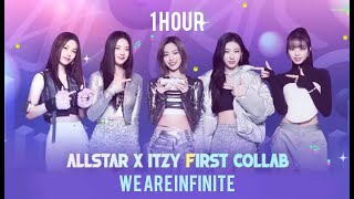 WE ARE INFINITE | ITZY X MLBB | 1 Hour | HD Quality | ALLSTAR