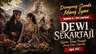 Dewi Sekartaji #52 | Dongeng Sunda Mang Iyan