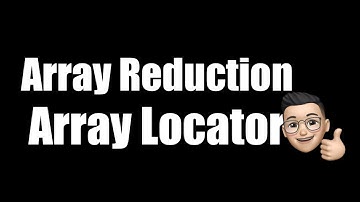How to do Array Reduction ? What are Array Locator Methods in System Verilog ?
