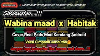 Wabina Maad  X  Habitak  Cover Real Pads Mod Kendang Android  Versi Simpatik Jandut