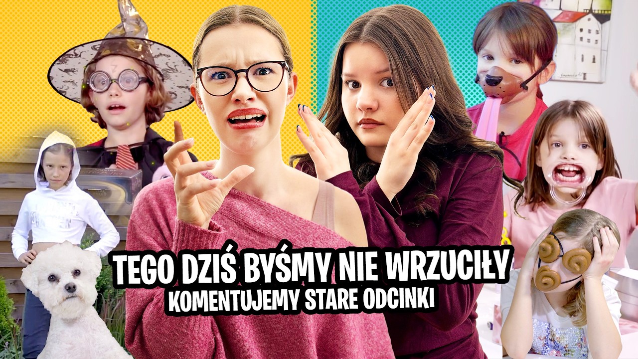 Rzeczy, których dziś byśmy NIE wrzuciły na YT!, Komentujemy stare odcinki