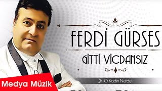 Ferdi Gürses - O Kadın Nerde [  | © Medya Müzik] Resimi