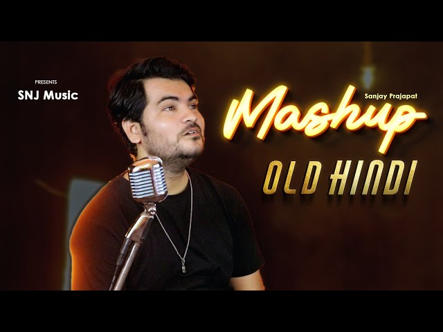 SNJ MUSIC || OLD ROMANTIC SONG MASHUP ||STUDIO VERSION VIDEO#1 ||SANJAY PRAJAPATI class=