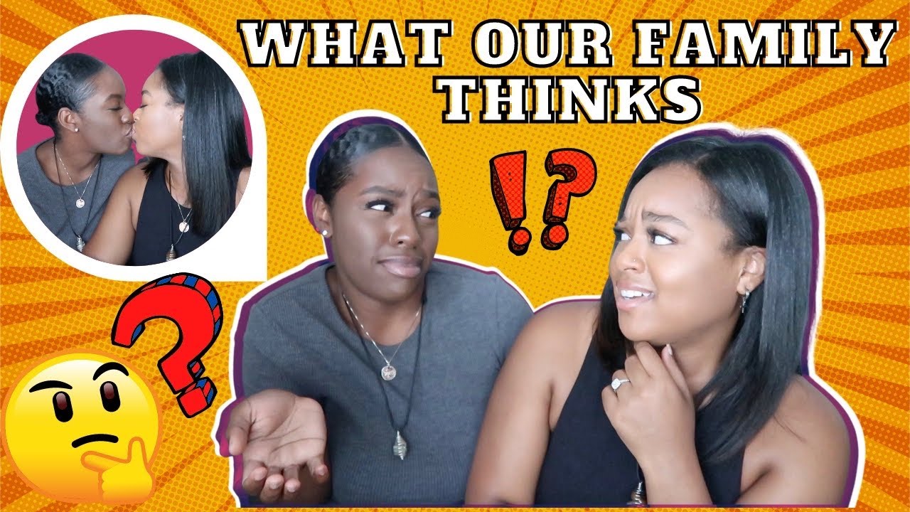 WHAT OUR FAMILY THINKS ABOUT OUR RELATIONSHIP| LESBIAN COUPLE| HOUSE OF K