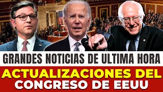 GRANDES NOTICIAS DE ÚLTIMA HORA : ACTUALIZACIONES DEL CONGRESO DE EEUU