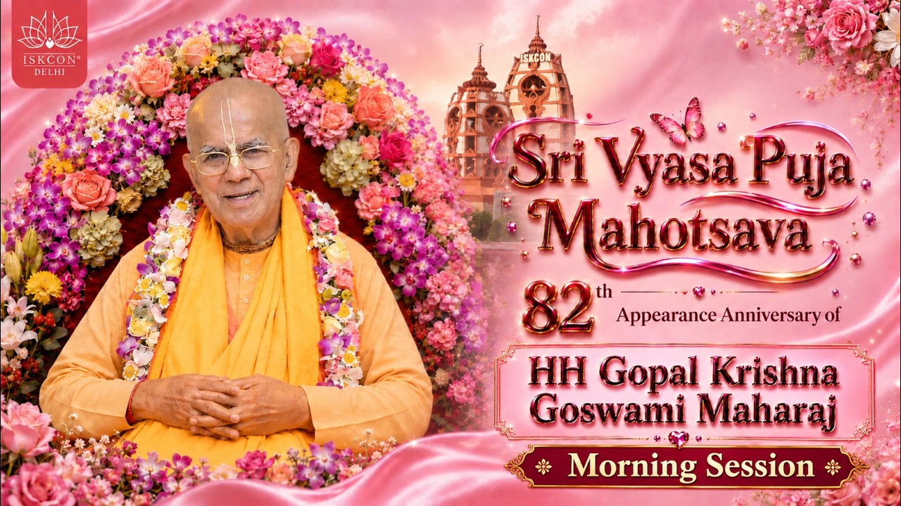 Sri Vyas Puja Celebration of HH Gopal Krishna Goswami Maharaj || ISKCON Delhi