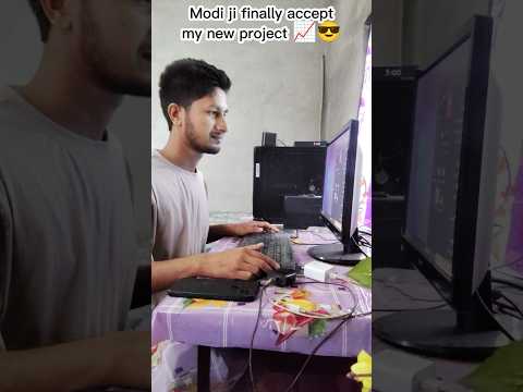 Modi ji finally accept my new project📈 😎 #shorts