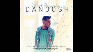 Danoosh - Doret Begardam (دانوش - دورت بگردم)