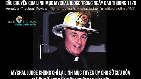 Câu chuyện của linh mục Mychal Judge trong ngày đau thương 11/9