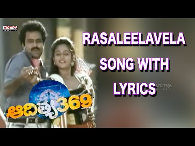 Raasaleela Vela Full Song With Lyrics - Aditya 369 Songs - Balakrishna, Mohini, Ilayaraja class=
