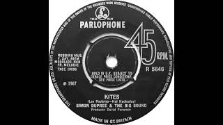 UK New Entry 1967 (274) Simon Dupree & The Big Sound - Kites