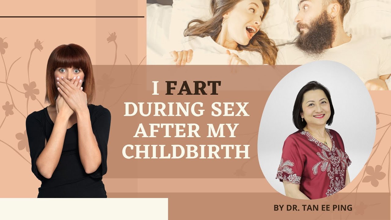 I fart during sex after childbirth