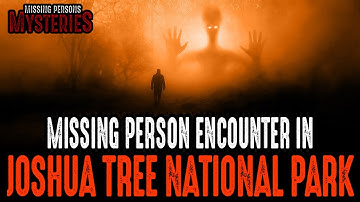 What did this MISSING Hiker Experience in Joshua Tree National Park?