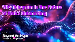Talking About Why Telegram Is The Future Of Web3 Onboarding