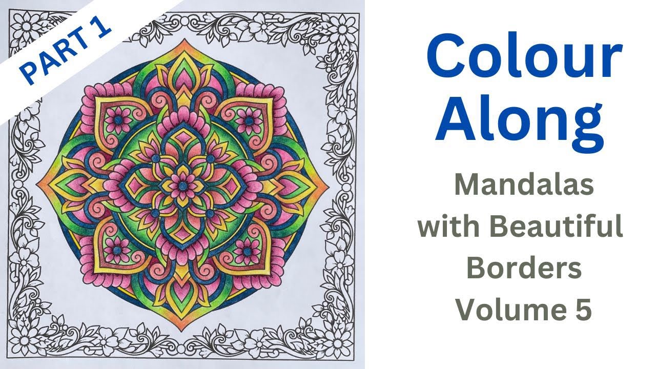 Colour Along: Mandalas With Beautiful Borders Volume 5 - YouTube