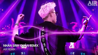 Nhân Sinh Quán Remix - Đông Thuỷ Ngoạn Tây Núi Cao Ta Hiểu Thấu Remix TikTok | Nhạc Hot TikTok 2024