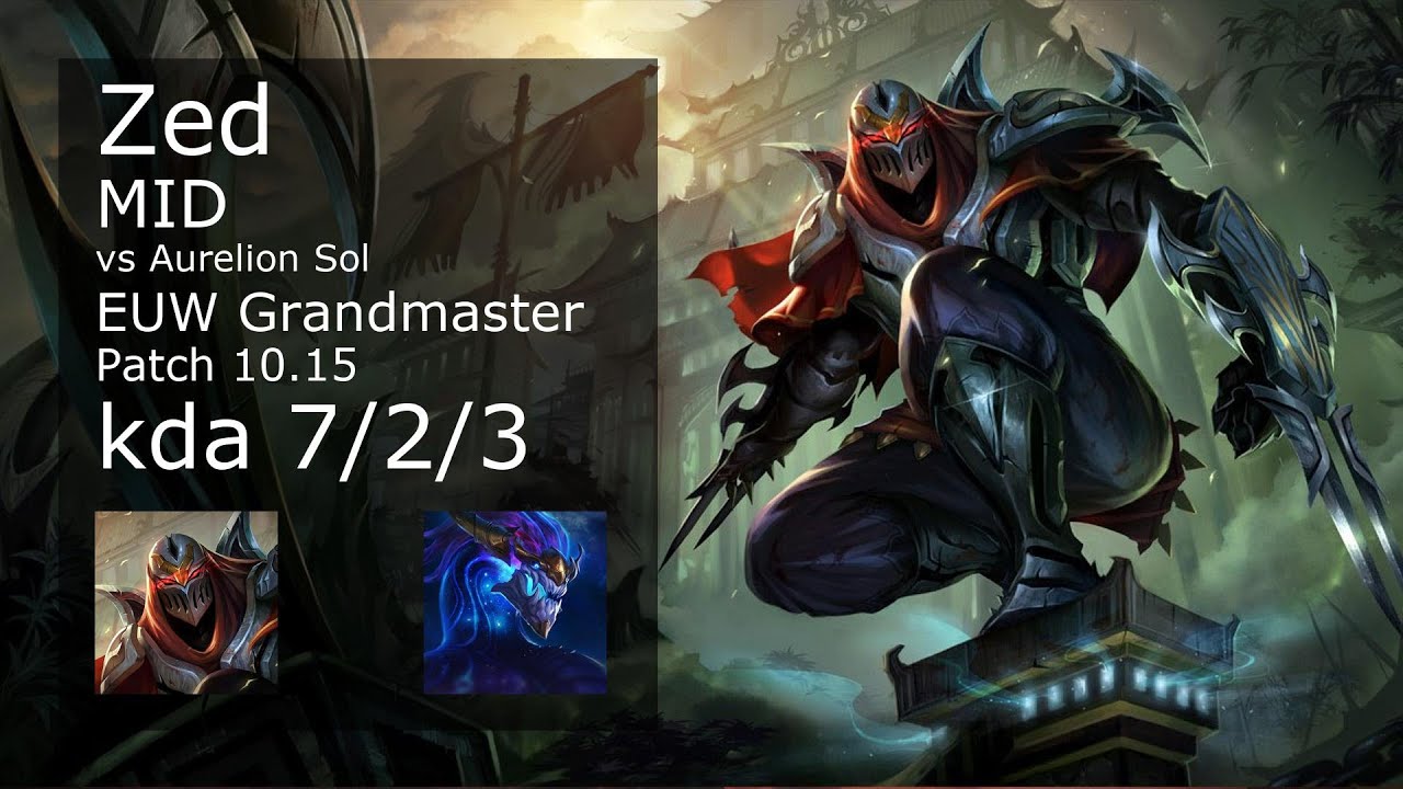 Zed Mid vs Aurelion Sol - EUW Grandmaster 7/2/3 Patch 10.15 Gameplay