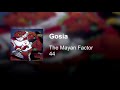 The Mayan Factor - Gosia (Lyrics/Letra)