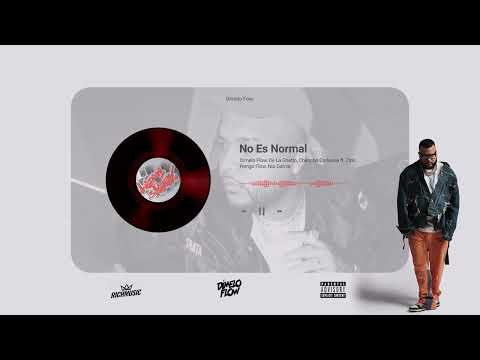 NO ES NORMAL- Dímelo Flow x De La Ghetto x Chencho Corleone x Zion x Ñengo Flow x Nio García