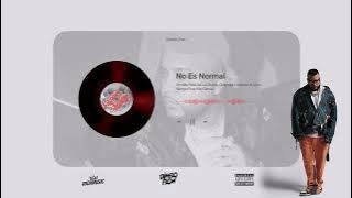 No Es Normal - Dímelo Flow, De La Ghetto, Chencho Corleone, Zion, Ñengo Flow, Nio García