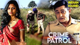 रिश्तों की आड़ में छुपा अपराध भरोसे की कीमत चुकानी पड़ी महिला को | Crime Patrol | Mystery Thriller