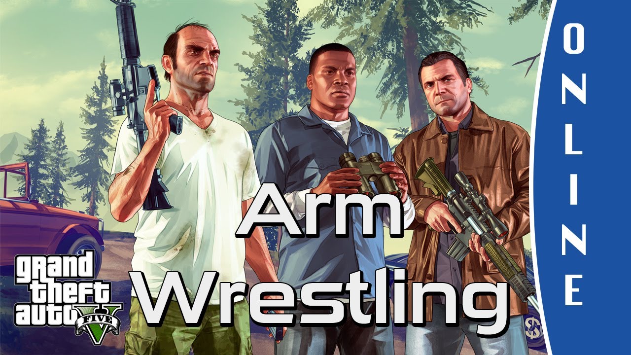 GTA V ONLINE (Grand Theft Auto 5) Arm Wrestling Gameplay [HD] YouTube