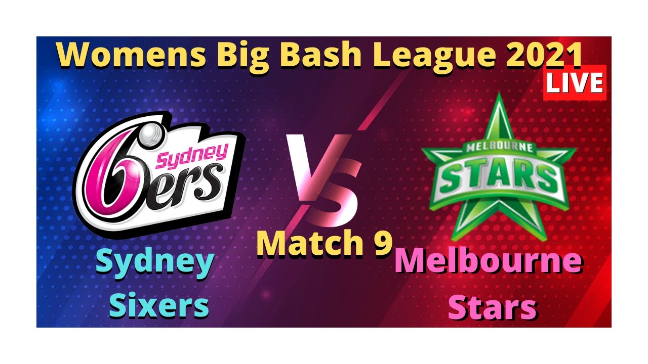 Live MSW vs SSW | Melbourne Stars Women vs Sydney Sixers Women | Women's Big Bash League 2021