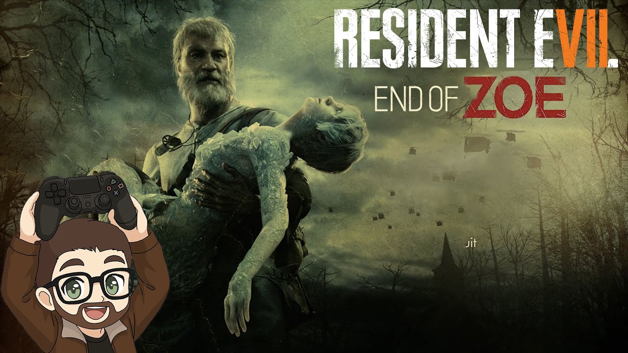 The End of Zoe part 1! - RE7 DLC