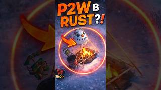 IS THE NEW RUST STORE P2W? #rust
