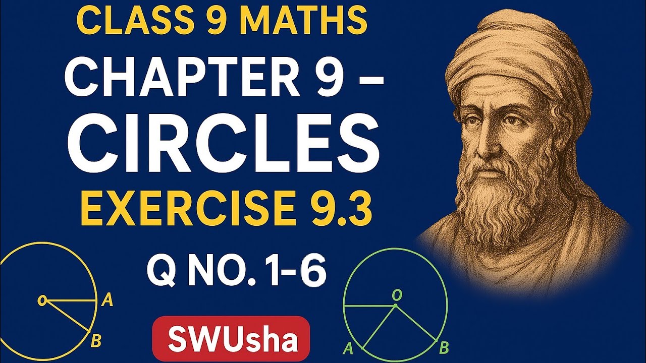 CLASS 9  MATHS  CHAPTER  9 CIRCLES  EX 9.3  Q. 1  to  6
