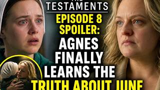 The Testaments Episode 8 Spoiler: Agnes Finally Learns The Truth About June