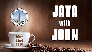 Java with John - May 22nd, 2020