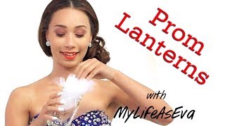 DIY Prom Lanterns with MyLifeAsEva #17Daily