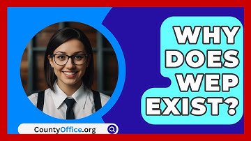 Why Does WEP Exist? - CountyOffice.org
