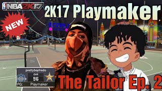 MAKING A 2K17 PLAYMAKER FOR PRETTYBOYFREDO IN 2K23 NAME BEST BUILDS - THE TAILOR EP 2