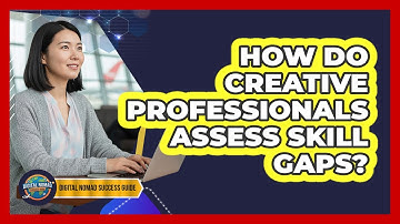 How Do Creative Professionals Assess Skill Gaps?