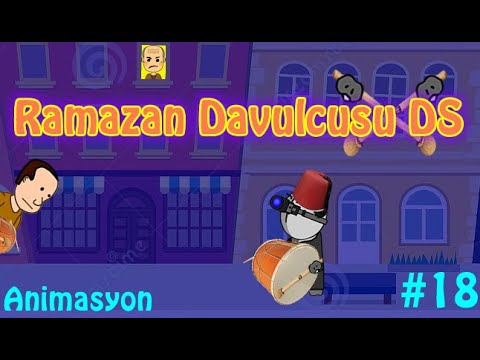 Ramazan Davulcusu DS # 18 (Animasyon)