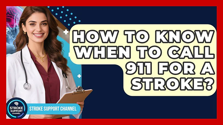 How To Know When To Call 911 For A Stroke? - Stroke Support Channel
