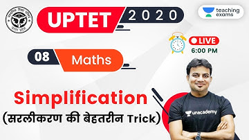 06:00 PM - UPTET 2020 (Paper-1) | Maths by Sandeep Sir | Simplification